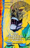 The Fanatical Pursuit of Purity